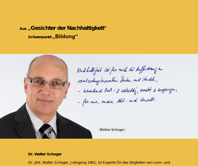 Gesicht der Nachhaltigkeit Walter Schoger in der Kategorie Bildung mit innovativem Beratungsansatz comforming